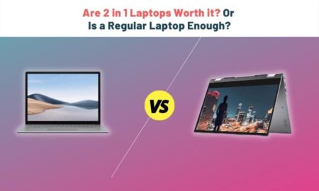 Are 2 in 1 Laptops Worth it? Or Is a Regular Laptop Enough?