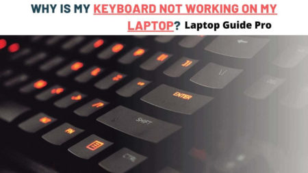 Why is my Keyboard Not Working on my Laptop?