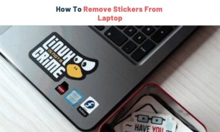 How To Remove Stickers From Laptop
